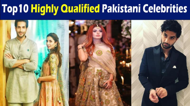 qualified Pakistani celebrities