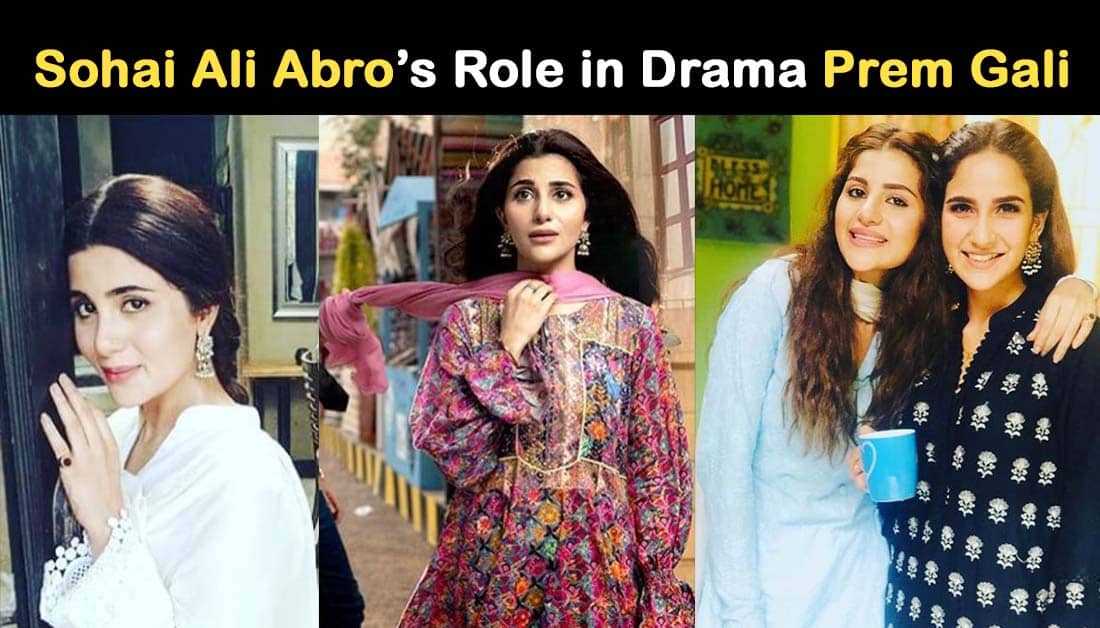 Sohai Ali Abro Shared Details About Her Role In Drama Prem Gali Showbiz Hut