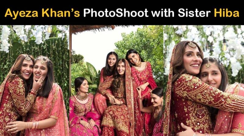 Ayeza Khan sister Hiba Khan photoshoot