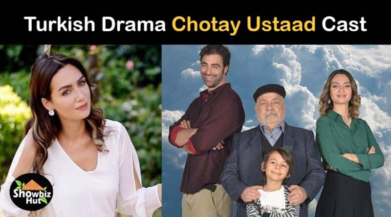 chotay ustaad turkish drama cast