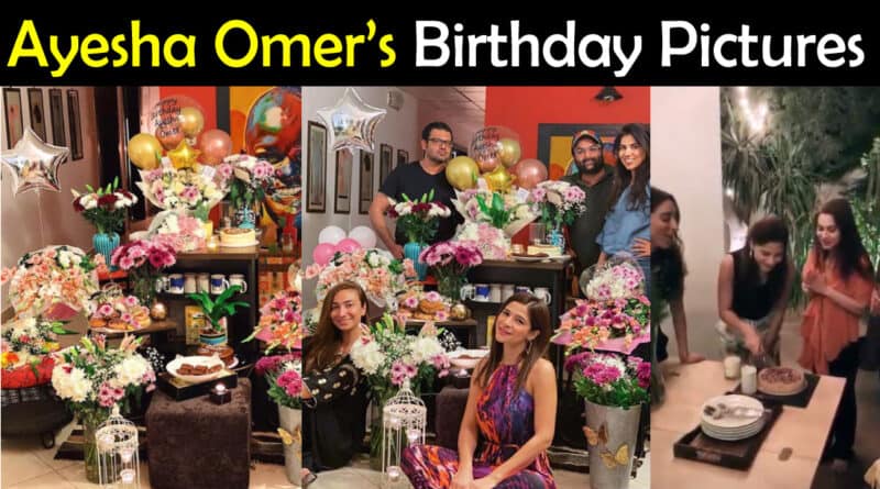 Ayesha Omer Birthday Pics