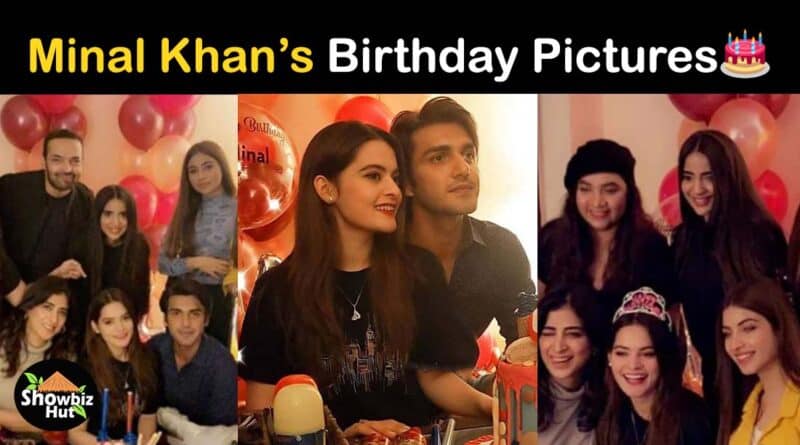 minal khan birthday pics