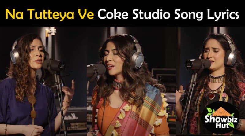 Na tutteya Ve Coke Studio Song Lyrics