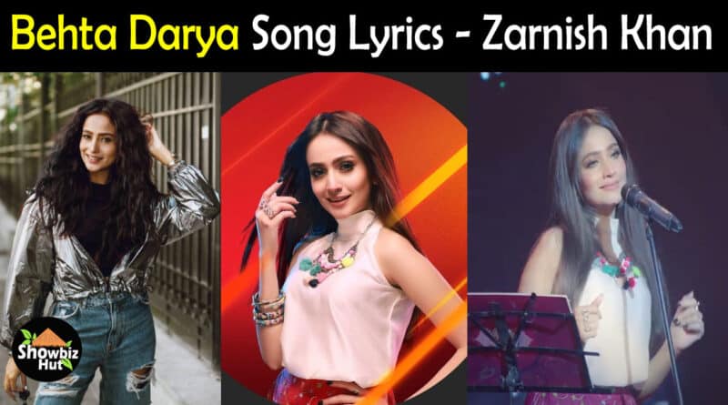 Behta Darya Zarnish Khan Lyrics