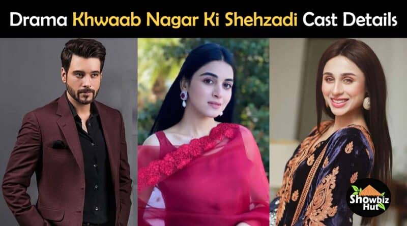 khwaab nagar ki shehzadi drama cast name
