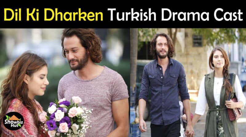 Dil Ki Dharken Turkish Drama Cast