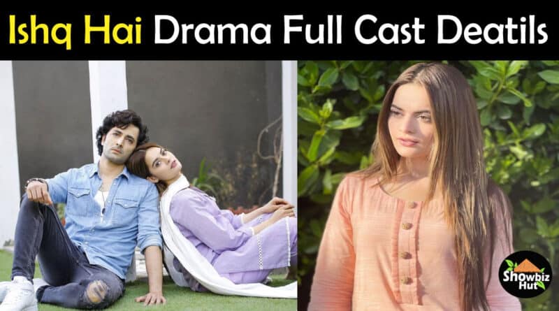 Ishq Hai Drama Cast