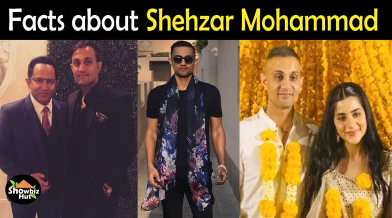 Shehzar Mohammad Biography