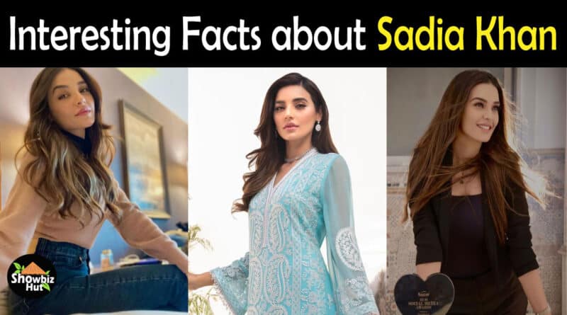 Sadia Khan Biography