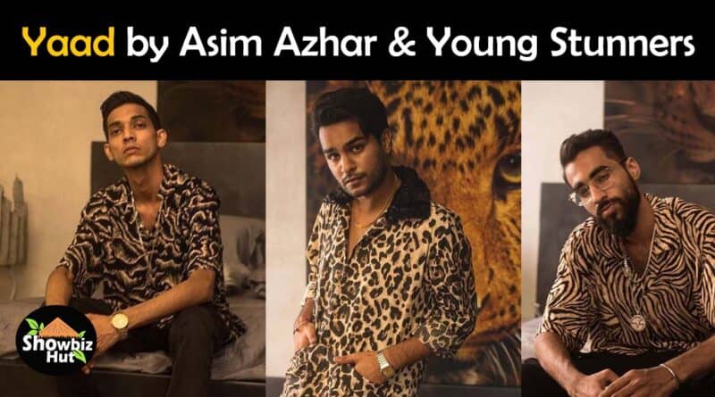 yaad by asim azhar and young stunners lyrics