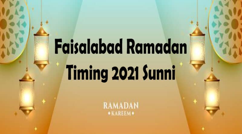 aisalabad Ramadan Timing 2021 Sunni