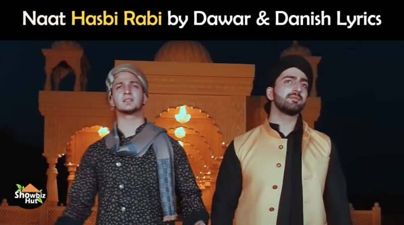 hasbi rabi dawar danish naat lyrics