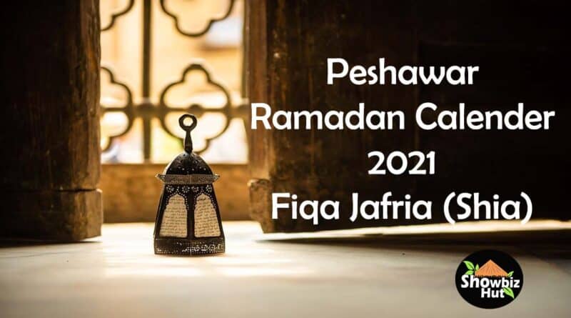 peshawar ramadan timing 2021 fiqa jafria shia