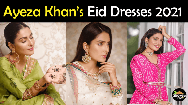 Ayeza Khan Eid Dresses 2021