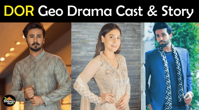 Dor Geo Drama Cast