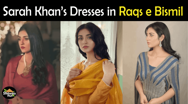 Sarah Khan Dresses in Raqs e Bismil