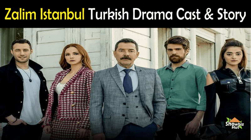Zalim Istanbul Turkish Drama Cast