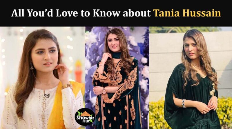 tania hussain actress biography pics