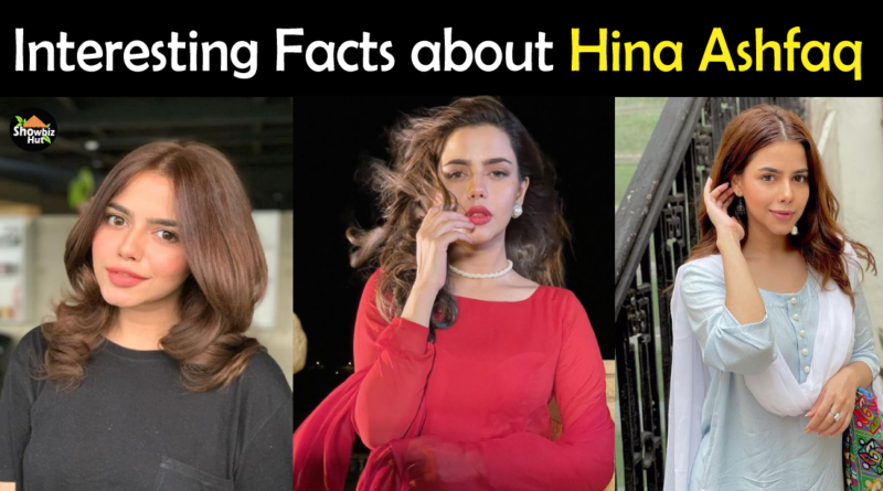 Hina Ashfaq Biography
