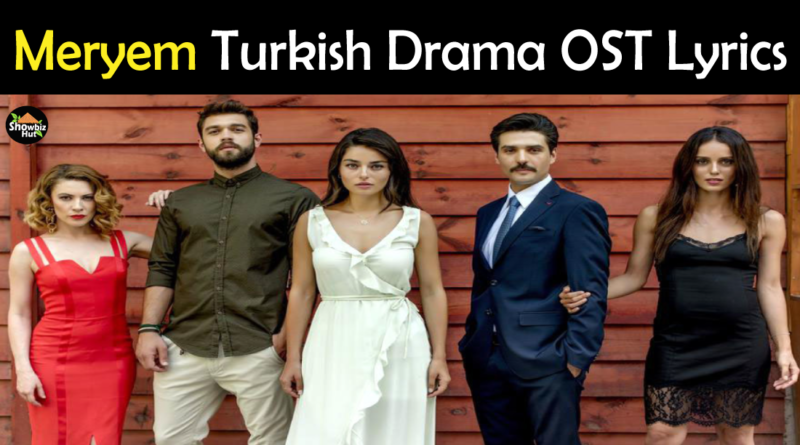 Meryem Turkish drama ost lyrics