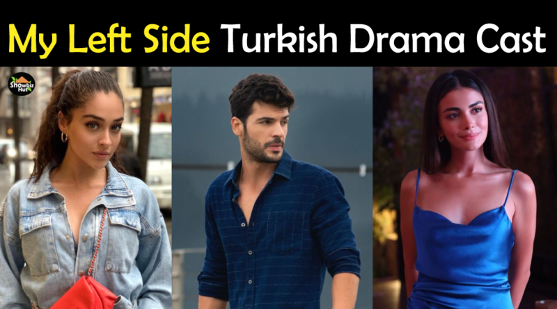My Left Side Turkish Drama Cast