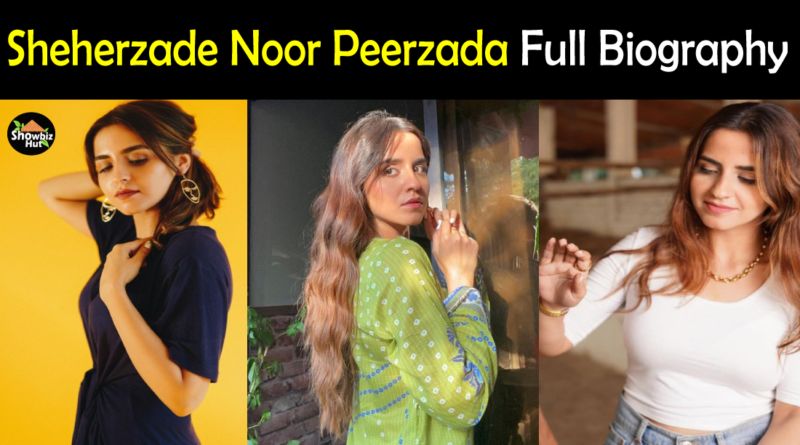 Sheherzade Noor Peerzada Biography