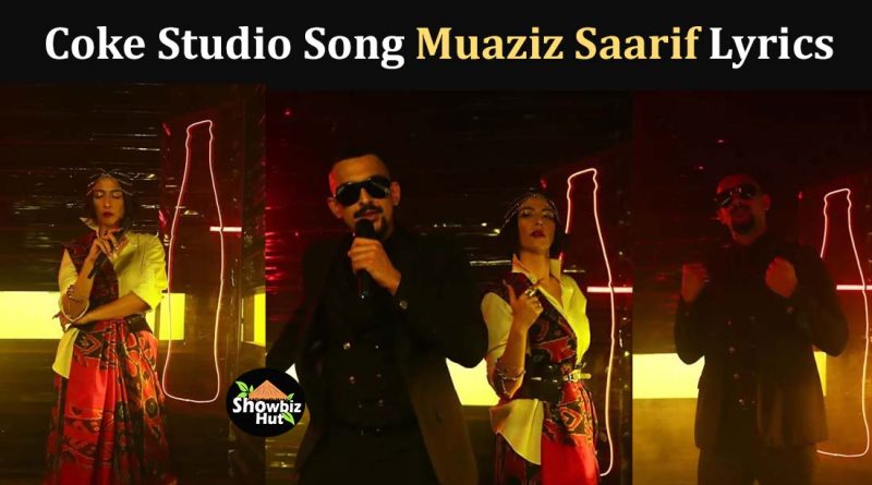 muaziz saarif coke studio season 14 song lyrics in urdu