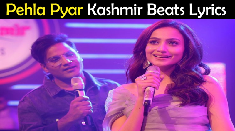 Pehla Pyar Kashmir Beats Lyrics