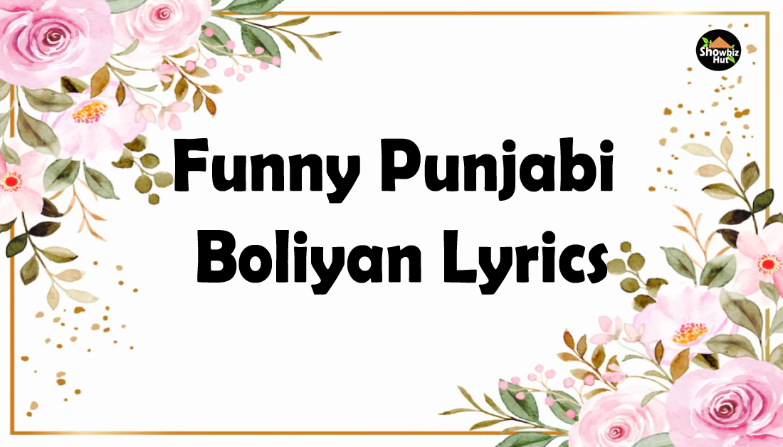 Funny Punjabi Boliyan Lyrics 2022 - Short Boliyan | Showbiz Hut