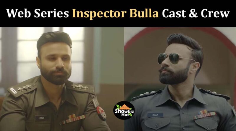 inspector bulla cast name web series