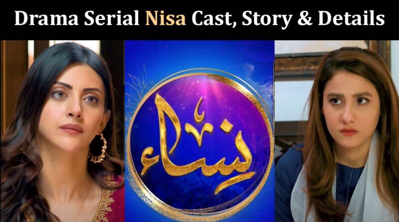 nisa drama cast story timing