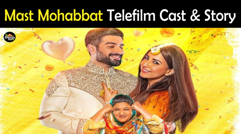 Mast Mohabbat Telefilm Cast