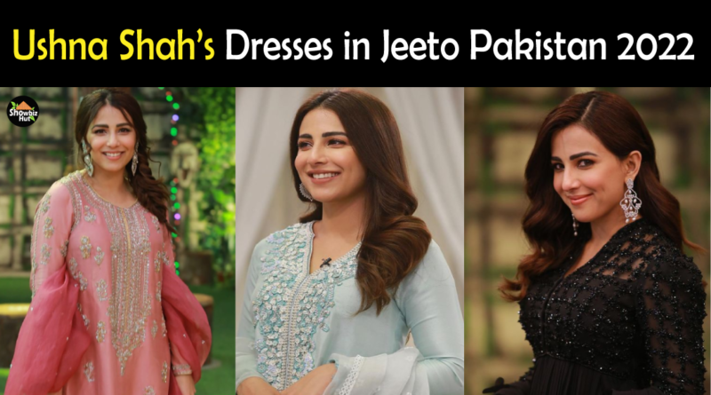 Ushna Shah Dresses in Jeeto Pakistan 2022
