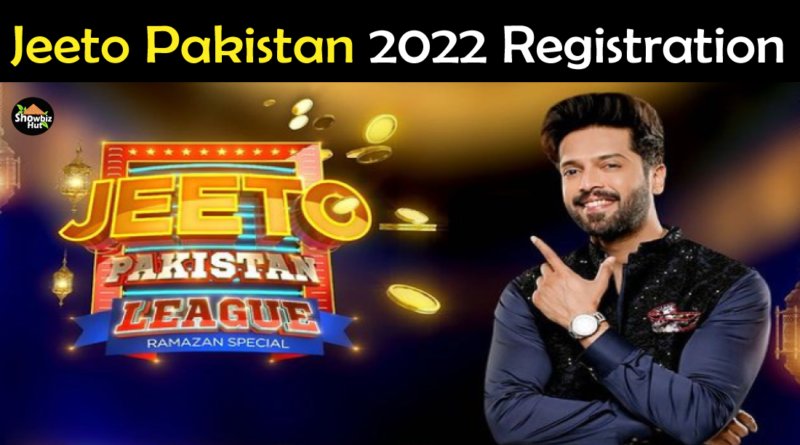 Jeeto Pakistan League 2022 Registration
