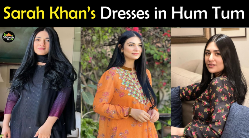 Sarah Khan Dresses in Drama Hum Tum
