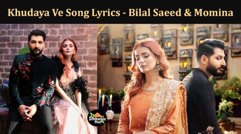 khudaya ve song bilal saeed lyrics in urdu
