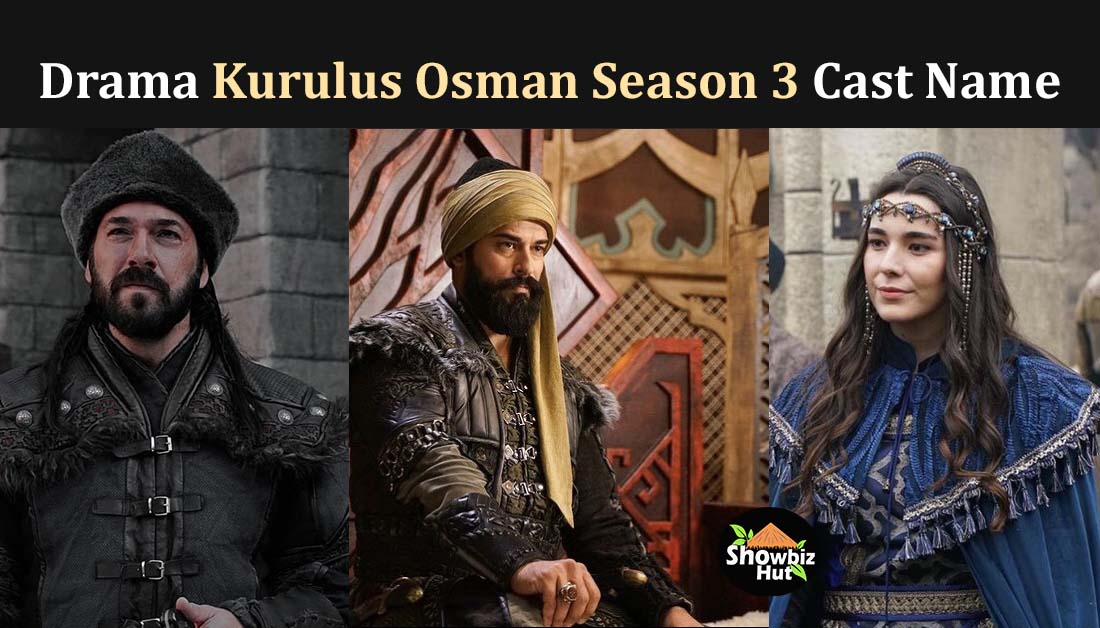 Kurulus Osman Season 3 Drama Cast Real Name with Pictures | Showbiz Hut