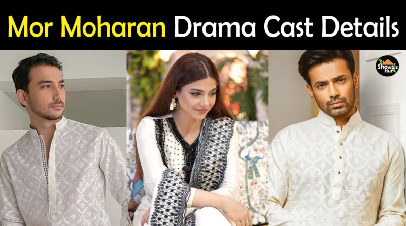 Mor Moharan 2022 Drama Cast