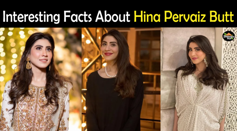 Hina Pervaiz Butt Biography