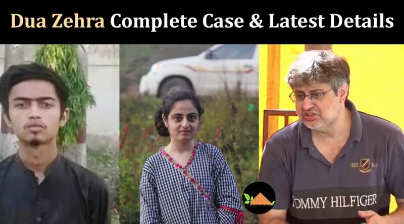 dua zehra case full story latest update