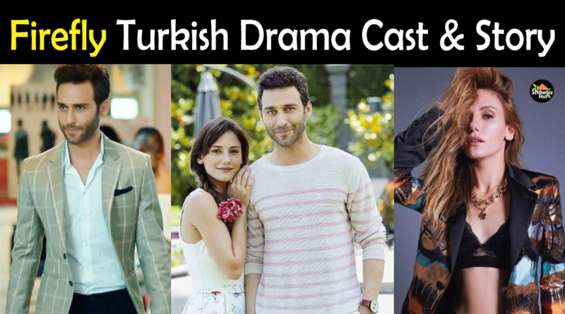 firefly Turkish drama cast