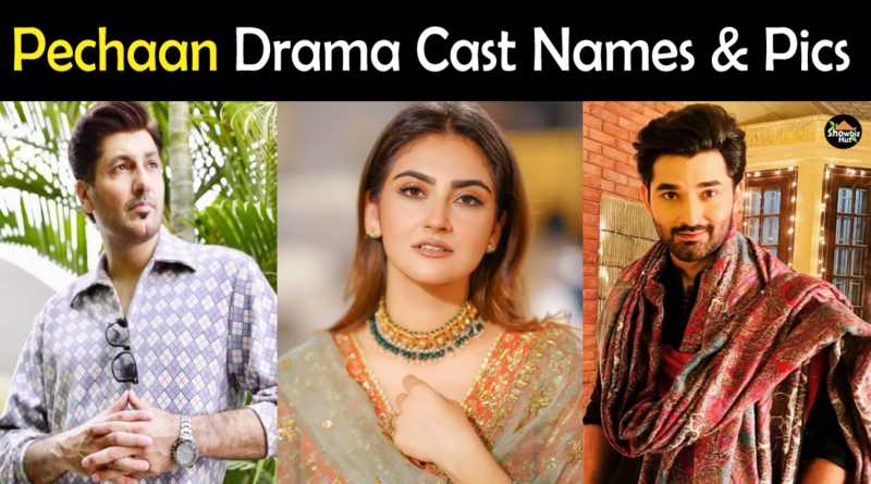 Pehchaan Drama Cast name