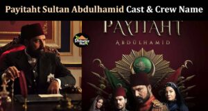 Payitaht Sultan Abdulhamid Season 1 Cast Real Name & Story