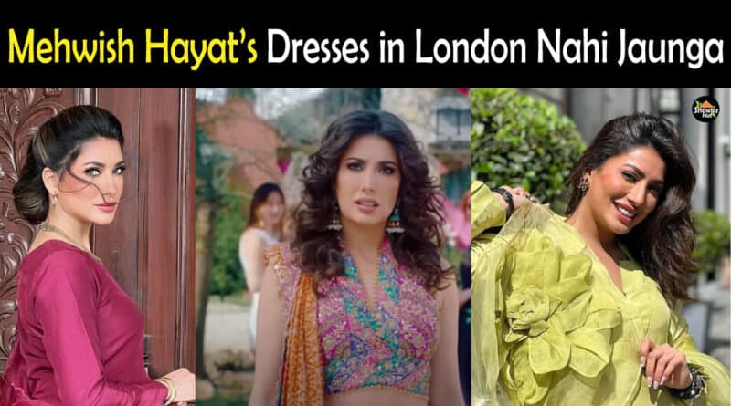 Mehwish Hayat Dresses in London Nahi Jaunga