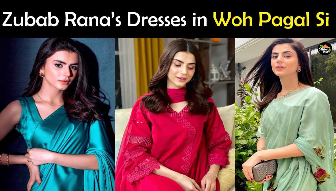 Zubab Rana Dresses in Drama Woh Pagal Si & Designer | Showbiz Hut