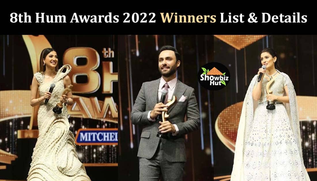 Hum Awards 2022 Winners List & Pictures 8th Hum Awards Hut