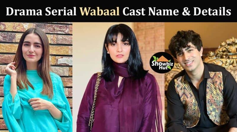 wabaal drama cast real name with pictures actor actress