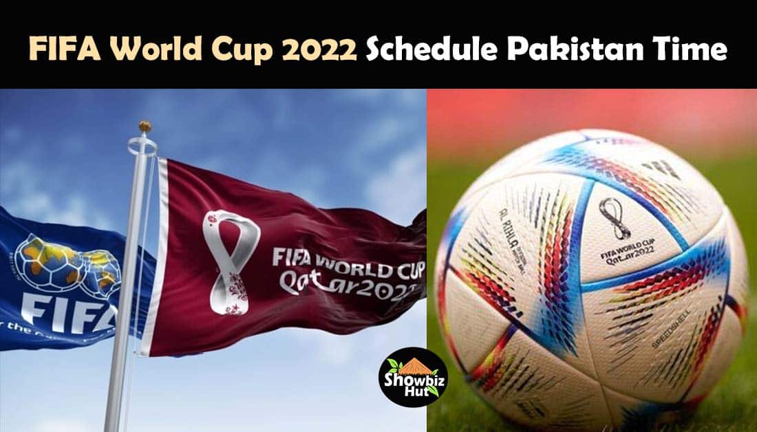 FIFA World Cup Schedule Today Pakistan Time, Matches List Hut