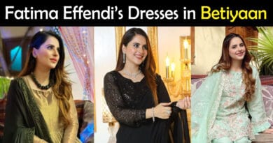 Fatima Effendi dresses in the drama Betiyaan are traditional and beautiful.