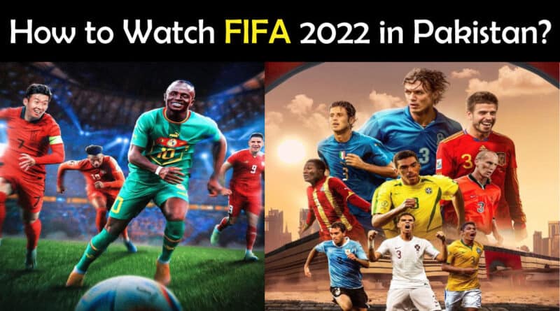 FIFA World Cup 2022 in Pakistan Live Streaming